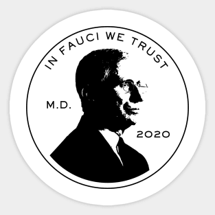 In Fauci We Trust Sticker